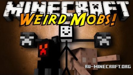 Скачать Weird Mobs для minecraft 1.7.2