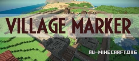 Скачать VillageMarker для minecraft 1.7.2