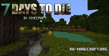 Скачать 7 Days to Die для Minecraft 1.7.10