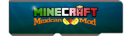 Скачать Mexican Mod для Minecraft 1.7.10