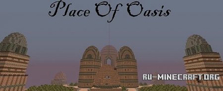 Скачать Place Of Oasis для Minecraft Скачать Place Of Oasis для Minecraft