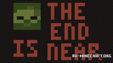 ������� The End is Near ��� Minecraft