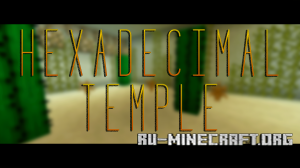 Скачать Hexadecimal Temple для Minecraft Скачать Hexadecimal Temple для Minecraft