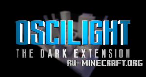 Скачать Oscilight: The Dark Extension для Minecraft Скачать Oscilight: The Dark Extension для Minecraft