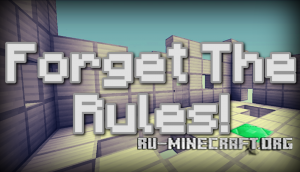 ������� Forget the Rules ��� Minecraft