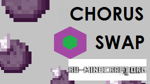 Скачать Chorus Swap для Minecraft Скачать Chorus Swap для Minecraft