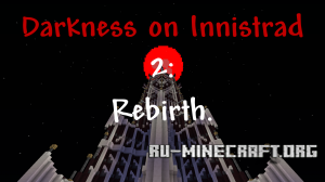 Скачать Darkness on Innistrad 2: Rebirth для Minecraft Скачать Darkness on Innistrad 2: Rebirth для Minecraft