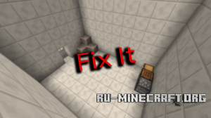 Скачать Fix It для Minecraft Скачать Fix It для Minecraft