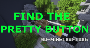 Скачать Find the Pretty Button для Minecraft Скачать Find the Pretty Button для Minecraft