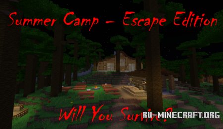 ������� Summer Camp - Escape Edition ��� Minecraft