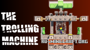Скачать The Trolling Machine для Minecraft Скачать The Trolling Machine для Minecraft