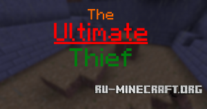 ������� The Ultimate Thief ��� Minecraft