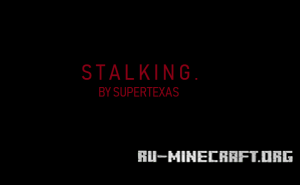 Скачать A Long Walk 3: STALKING для Minecraft Скачать A Long Walk 3: STALKING для Minecraft