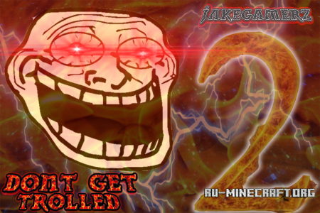������� Don't Get Trolled 2 ��� Minecraft