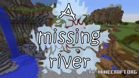 ������� A Missing River ��� Minecraft
