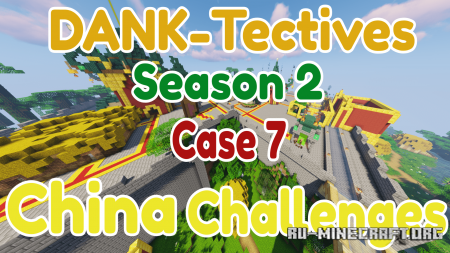  DANK-Tectives S2 C7: China Challenges  Minecraft