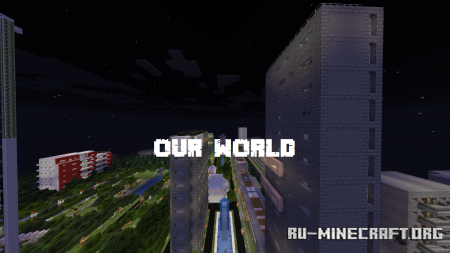 ������� Our World ��� Minecraft