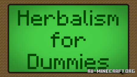 ������� Herbalism for Dummies ��� Minecraft