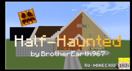 ������� Half-Haunted ��� Minecraft