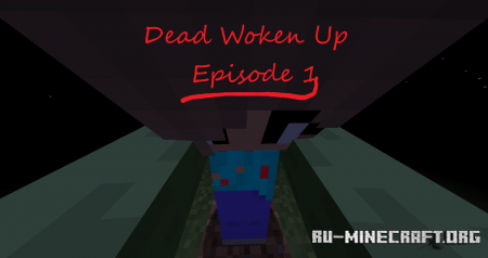 ������� Dead Woken Up: Episode 1 ��� Minecraft