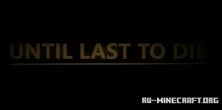 ������� Until Last to Die ��� Minecraft