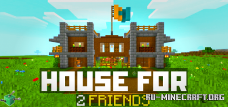 ������� House for 2 Friends ��� Minecraft PE