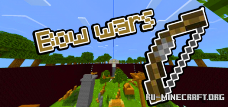 ������� Bow Wars by Yousset ��� Minecraft PE