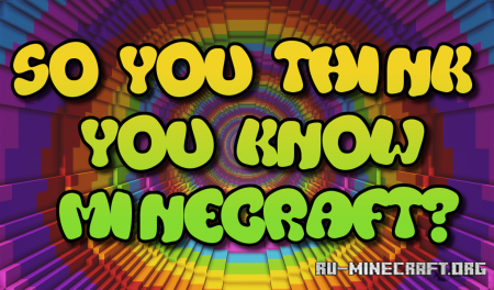������� So You Think You Know Minecraft ��� Minecraft