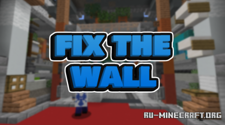 ������� Fix The Wall ��� Minecraft