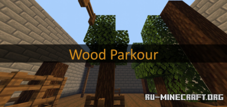 ������� Wood Parkour by AnuGrahbodi123 ��� Minecraft PE