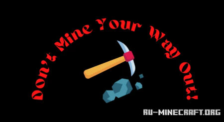 ������� Don't Mine Your Way Out! (Full Version) ��� Minecraft
