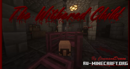 ������� The Withered Child by CommandDemon ��� Minecraft
