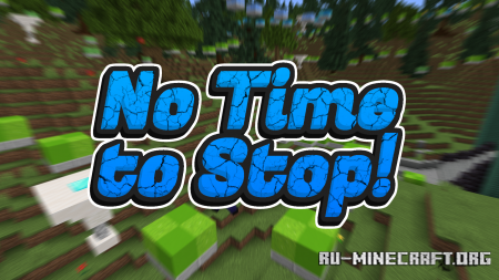 ������� No Time To Stop ��� Minecraft