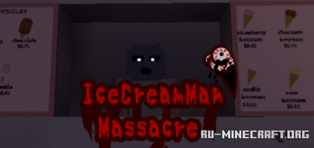 ������� IceCream Man Massacre ��� Minecraft PE