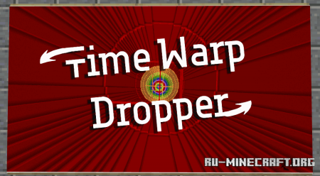 ������� Time Warp Dropper ��� Minecraft