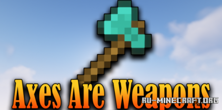  Axes Are Weapons  Minecraft 1.18.2