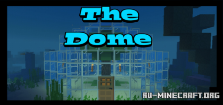 Скачать The Dome - Survival для Minecraft PE