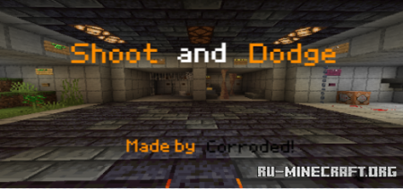 ������� Shoot and Dodge by Corroded ��� Minecraft PE