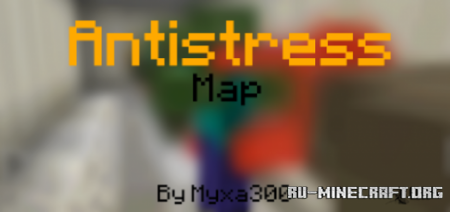 ������� Antistress By Myxa300 ��� Minecraft PE