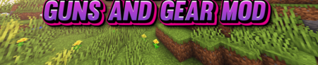 Скачать Guns And Gear для Minecraft 1.18.2