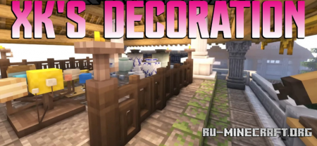  XKs Decoration  Minecraft 1.16.5