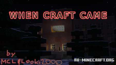 ������� When Craft Came ��� Minecraft
