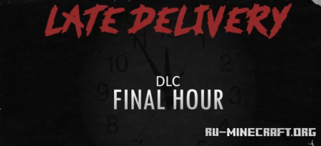 ������� Final Hour (Late Delivery DLC) ��� Minecraft