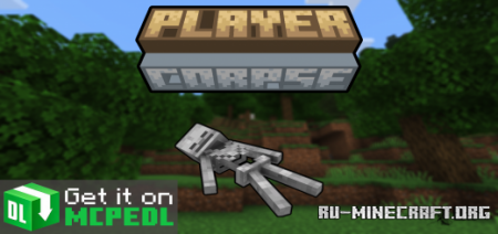 Скачать Player Corpse - Quality Update для Minecraft PE 1.19
