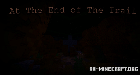 ������� At The End of The Trail ��� Minecraft
