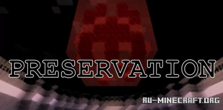 ������� PRESERVATION (Minecraft Adventure Map) ��� Minecraft