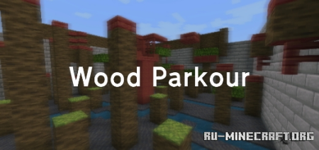 ������� Wood Parkour by anuGrahbodi123 ��� Minecraft PE