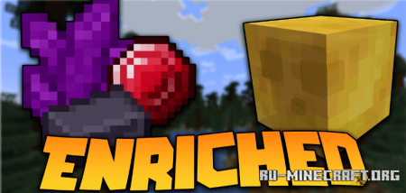 Скачать Enriched Mod для Minecraft 1.19.2