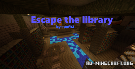 ������� Escape the Library by unfit2 ��� Minecraft