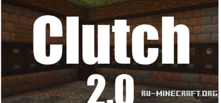 Скачать Clutch v2.0 для Minecraft Скачать Clutch v2.0 для Minecraft